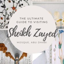 9 TIPS FOR VISITING THE SHEIKH ZAYED MOSQUE IN ABU DHABI