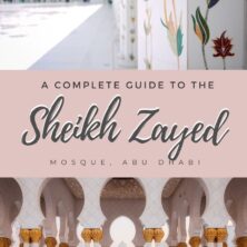 9 TIPS FOR VISITING THE SHEIKH ZAYED MOSQUE IN ABU DHABI