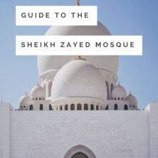 9 TIPS FOR VISITING THE SHEIKH ZAYED MOSQUE IN ABU DHABI