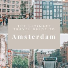 The Ultimate Travel Guide to Amsterdam