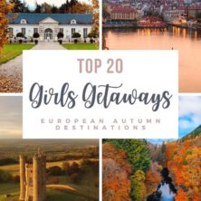 20 Autumn Girls Getaway Destinations In Europe