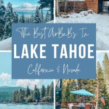 Best AirBnBs in Lake Tahoe for groups!