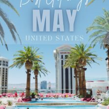 The Best Destinations To Visit In May In The USA