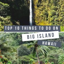 Top 10 Things To Do On Big Island, Hawaii