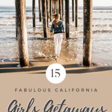 california girls getaways destinations pinterest cover