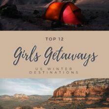 Top 12 US Girls Getaways Winter Destinations