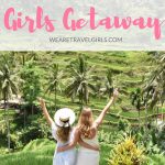 8 Great Girls Getaway Ideas