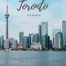 Ultimate City Guide To Toronto, Canada