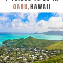 Top 7 Things To Do In Oahu, Hawaii