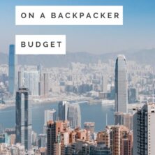 Hong Kong On A Backpacker Budget