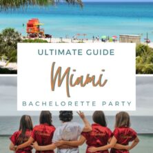 Miami Bachelorette Party Guide