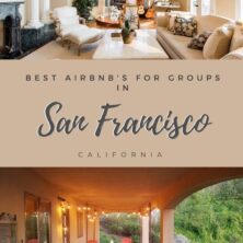 The Best AirBnBs In San Francisco For Groups