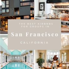 The Best AirBnBs In San Francisco For Groups