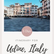 UDINE, ITALY A 3-DAY ITINERARY (3)