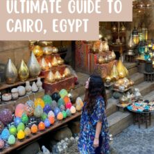 Ultimate Guide To Exploring Cairo, Egypt