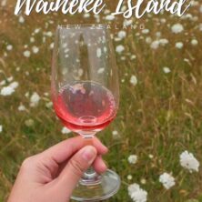 HOW TO SIP YOUR WAY AROUND WAIHEKE ISLAND, NEW ZEALAND