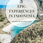 5 UNFORGETTABLE EXPERIENCES IN INDONESIA
