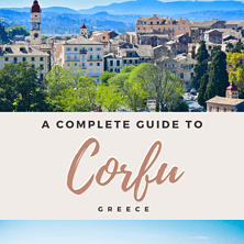 The Ultimate Guide to Corfu, Greece